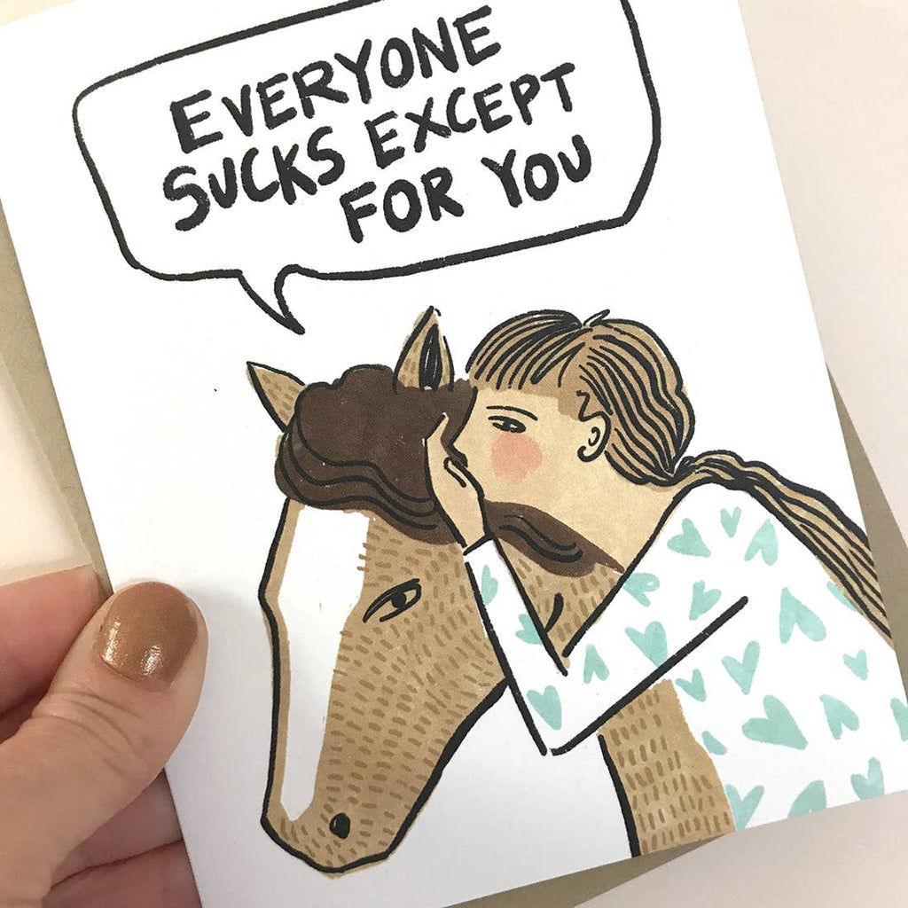 Everyone Sucks Card: 4.25" x 5.5" (A2)