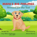 Cover of Maya's Big Feelings Stressed for the Test