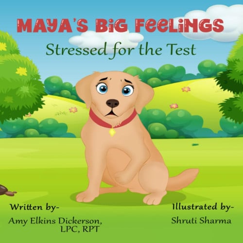 Cover of Maya's Big Feelings Stressed for the Test