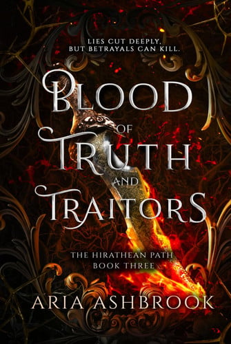 Cover of Blood of Truth and Traitors: A Dark Enemies To Lovers Fantasy Romance Novel (The Hirathean Path)