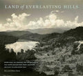 Cover of Land of Everlasting Hills: George Masa, Jim Thompson, and the Photographs That Helped Save the Great Smoky Mountains and Blaze the Appalachian Trail