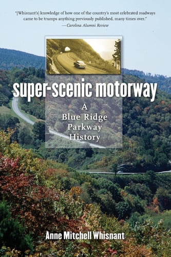 Cover of Super-Scenic Motorway A Blue Ridge Parkway History