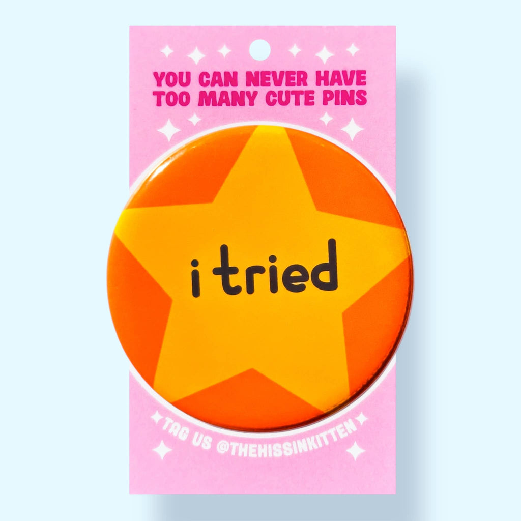 I Tried (Button or Magnet!): Pin / 1.25"