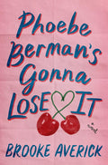 Cover of Phoebe Berman's Gonna Lose It A Novel