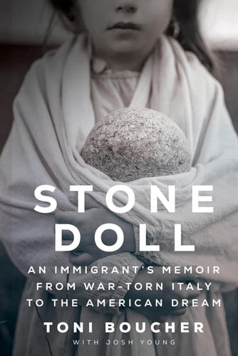 Cover of Stone Doll: An Immigrant's Memoir from War-Torn Italy to the American Dream