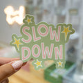Slow Down Sticker