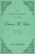 Cover of The Unselected Journals of Emma M. Lion