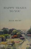 Cover of Happy Trails to You: Stories