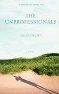 Cover of The Unprofessionals: A Novel