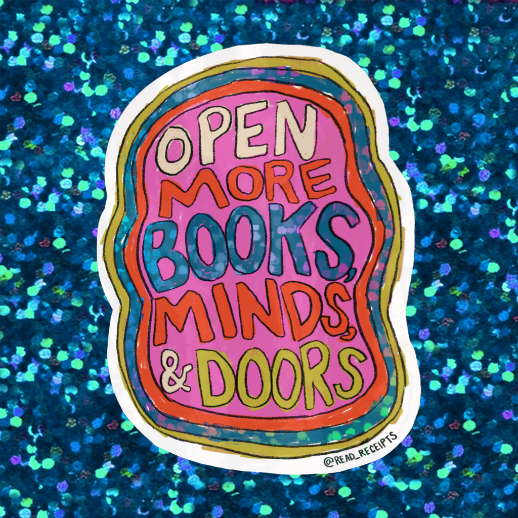 "Open More Books, Minds, & Doors" Sticker