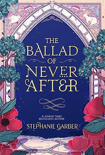 The Ballad of Never After (Once Upon a Broken Heart, 2)
