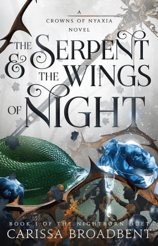 Cover of The Serpent & the Wings of Night (Crowns of Nyaxia, 1)