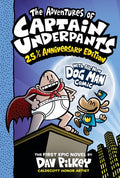 Cover of The Adventures of Captain Underpants: 25th and a Half Anniversary Edition (Captain Underpants 1) (Color Edition)
