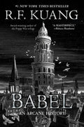 Cover of Babel: Or the Necessity of Violence: An Arcane History of the Oxford Translators' Revolution
