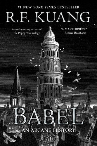Cover of Babel: Or the Necessity of Violence: An Arcane History of the Oxford Translators' Revolution
