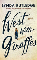 Cover of West with Giraffes: A Novel