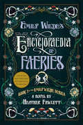 Cover of Emily Wilde's Encyclopaedia of Faeries: Book 1 of the Emily Wilde Series (Emily Wilde, 1)