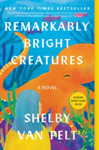 Cover of Remarkably Bright Creatures: A Novel