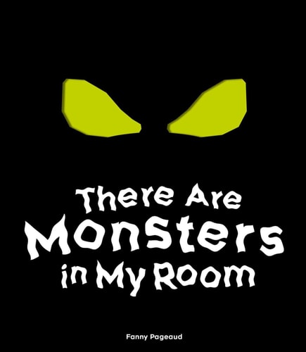 Cover of There Are Monsters in My Room: (Interactive Shine a Light; A Hidden Shadows Book; Fear of the Dark)