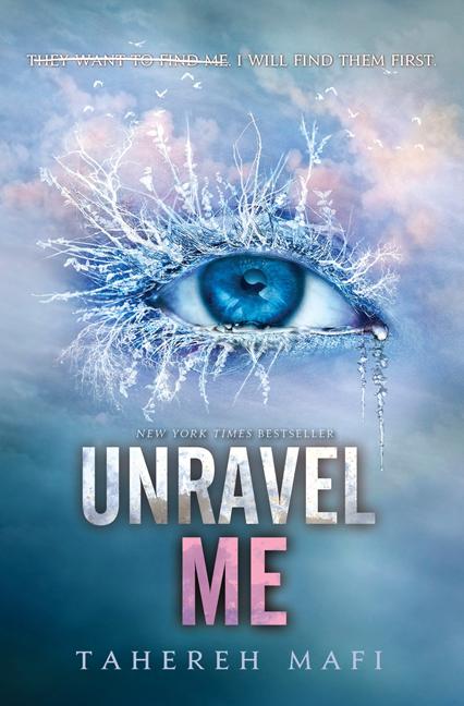 Cover of Unravel Me (Shatter Me, 2)
