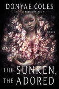 Cover of The Sunken, the Adored A Novel