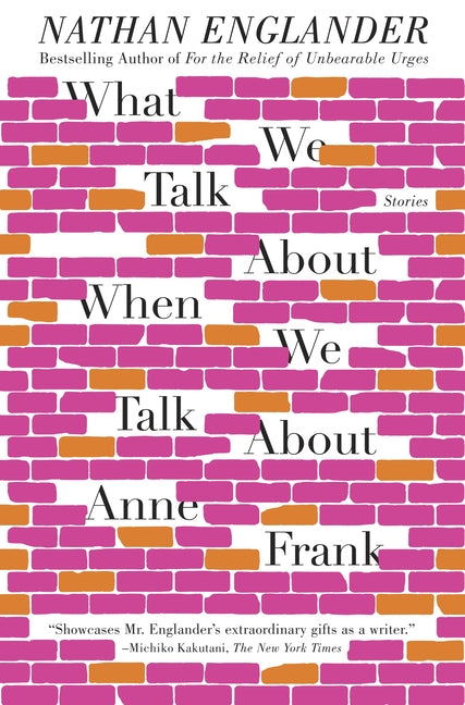 Cover of What We Talk About When We Talk About Anne Frank: Stories