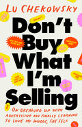 Cover of Don't Buy What I'm Selling: A Memoir