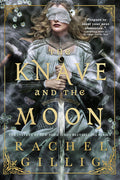 Cover of The Knave and the Moon (The Stonewater Kingdom, 2)