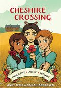 Cover of Cheshire Crossing: [A Graphic Novel]