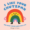 Cover of I Like Your Chutzpah And Other Yiddish Words You'll Like