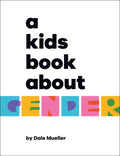 Cover of A Kids Book about Gender