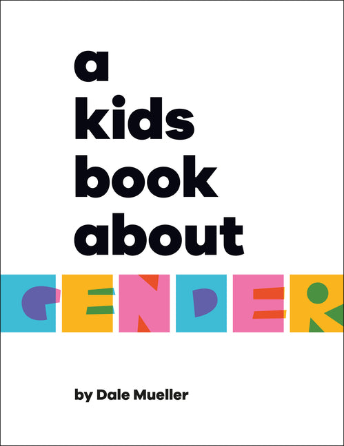 Cover of A Kids Book about Gender