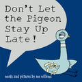 Cover of Don't Let the Pigeon Stay Up Late!