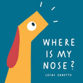 Cover of Where Is My Nose?