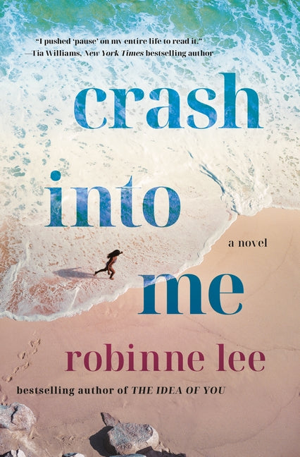 Cover of Crash Into Me A Novel