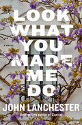 Cover of Look What You Made Me Do: A Novel