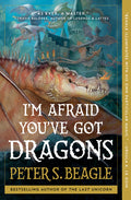 Cover of I'm Afraid You've Got Dragons