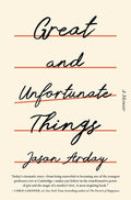 Cover of Great and Unfortunate Things