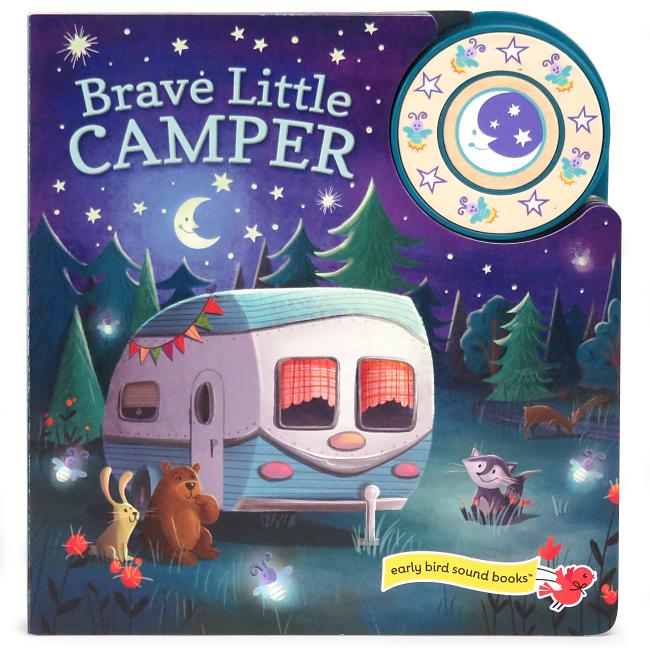 Cover of Brave Little Camper Interactive Baby & Toddler Early Bird Sound Book for Little Campers