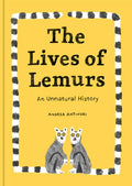Cover of The Lives of Lemurs (Curious Creatures)