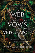 Cover of Web of Vows and Vengeance: A Dark Enemies To Lovers Fantasy Romance Novel (The Hirathean Path)