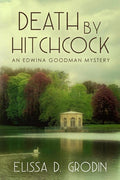 Cover of Death by Hitchcock An Edwina Goodman Mystery