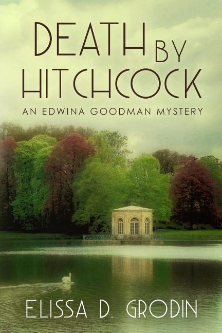 Cover of Death by Hitchcock An Edwina Goodman Mystery