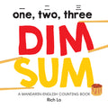Cover of One, Two, Three Dim Sum: A Mandarin-English Counting Book