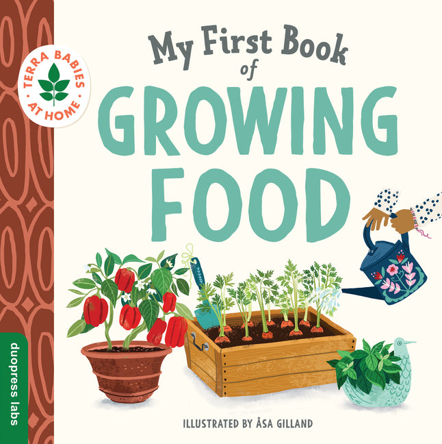 Cover of My First Book of Growing Food: A perfect book for summer reading (Terra Babies at Home)