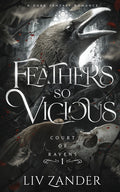 Cover of Feathers So Vicious A Dark Fantasy Romance