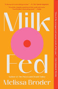 Cover of Milk Fed A Novel