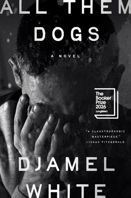 Cover of All Them Dogs A Novel