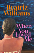 Cover of When You Loved Me A Novel