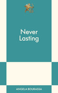 Cover of Never Lasting: An 831 Stories Romance